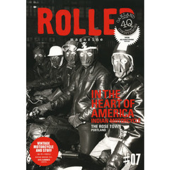 ＲＯＬＬＥＲ　ｍａｇａｚｉｎｅ　＃０７（２０１３．ＳＵＭＭＥＲ）　ＩＮ　ＴＨＥ　ＨＥＡＲＴ　ＯＦ　ＡＭＥＲＩＣＡ／ＩＮＤＩＡＮ　ＭＯＴＯＲＣＹＣＬＥ