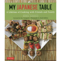 My Japanese Table: A Lifetime of Cooking with Friends and Famil