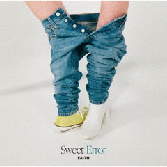 FAITH／Sweet Error（CD）