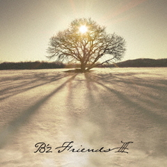 B’z／FRIENDS III（初回限定盤／CD+DVD）（特典なし）