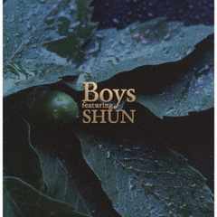 Boys　featuring　SHUN