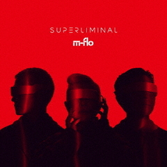 m-flo／SUPERLIMINAL（CD＋Blu-ray）