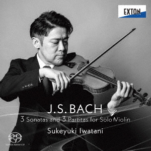 J．S．バッハ：無伴奏ヴァイオリン・ソナタ＆パルティータ（全曲