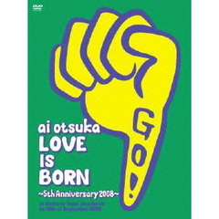 大塚愛　LOVE　IS　BORN　～5th　Anniversary　2008～　at　Osaka－Jo　Yagai　Ongaku－Do　on　10th　of　September　2008（ＤＶＤ）