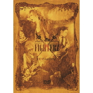 BREAKERZ／BREAKERZ LIVE TOUR 2009～2010 “FIGHTERS”（ＤＶＤ）