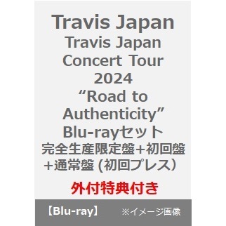 Travis Japan／Travis Japan Concert Tour 2024 “Road to Authenticity”  Blu-ray（完全生産限定盤+初回盤+通常盤 (初回プレス）セット）（外付特典付き×3）（Ｂｌｕ－ｒａｙ） 通販｜セブンネットショッピング