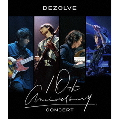 DEZOLVE／10th Anniversary Concert（Blu-ray）（Ｂｌｕ－ｒａｙ）