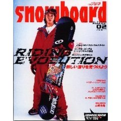 スノーボード　２００２／Ｎｏ．０２　Ｒｉｄｉｎｇ　ｅｖｏｌｕｔｉｏｎ　新しい滑りを見つけよう