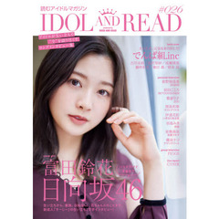 ＩＤＯＬ　ＡＮＤ　ＲＥＡＤ　読むアイドルマガジン　０２６