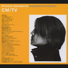 Ryuichi　Sakamoto　CM・TV音楽ベスト『CM／TV』