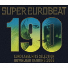 スーパーユーロビート　VOL．190　EURO　LABEL　HITS　SELECTION　DOWNLOAD　RANKING　2008