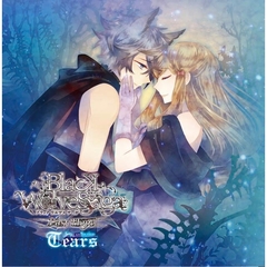 BLACK WOLVES SAGA -Last Hope- Song collection「Tears」