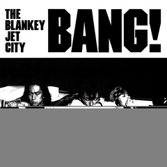 BLANKEY JET CITY／BANG!（2LP）（アナログ盤）