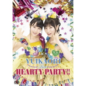 ゆいかおり／ゆいかおりLIVE 「HEARTY PARTY !!」（ＤＶＤ） 通販