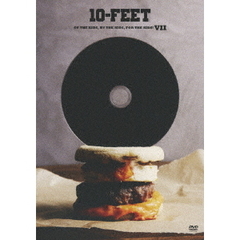 10-FEET／OF THE KIDS, BY THE KIDS, FOR THE KIDS ! VII 通常版（ＤＶＤ）