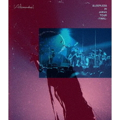 Sleepless　in　Japan　Tour　－Final－（Ｂｌｕ－ｒａｙ　Ｄｉｓｃ）