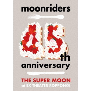 moonriders 45th anniversary ”THE SUPER MOON” LIVE（DVD