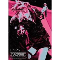 LiSA／LiVE is Smile Always～LANDER～ at TOKYO GARDEN THEATER 初回仕様限定盤 Blu-ray（外付特典なし）（Ｂｌｕ－ｒａｙ）