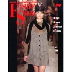 Ｆａｓｈｉｏｎ　ｓｈｏｗ　２００５－２００６ａｕｔｕｍｎ　＆　ｗｉｎｔｅｒ　ｃｏｌｌｅｃｔｉｏｎｓ　Ｐａｒｉｓ　Ｍｉｌａｎ　Ｎｅｗ　Ｙｏｒｋ　Ｌｏｎｄｏｎ