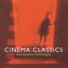 シネマ・クラシックス　II～ヨーロピアン・ノスタルジア