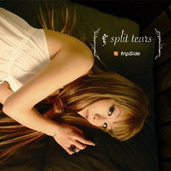 fripSide／split tears