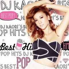 DJ KAORI’S BEST POP HITS