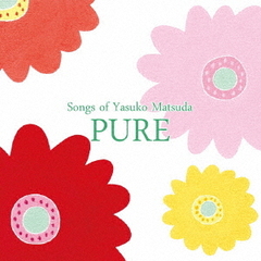 PURE　－Song　of　Yasuko　Matsuda－