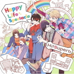 Happy　Life　Spectacle