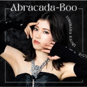 石原夏織／Abracada-Boo【初回限定盤】