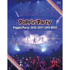Poppin'Party／Poppin'Party 2015-2017 LIVE BEST（Ｂｌｕ－ｒａｙ Ｄｉｓｃ）（Ｂｌｕ－ｒａｙ）