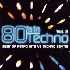 80’s　in　Techno　Vol．2　BEST　OF　RETRO　HITS　VS　TECHNO　BEATS！
