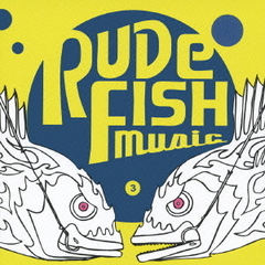 RUDE　FISH　MUSIC