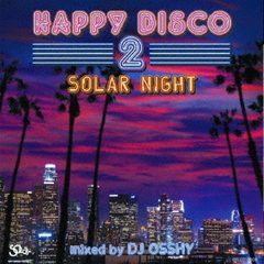HAPPY　DISCO　2　－SOLAR　NIGHT