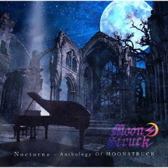Nocturne?Anthology　of　MOONSTRUCK
