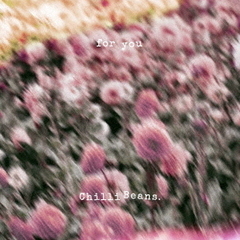 Chilli Beans.／for you（CD）