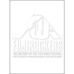 FUJIROCKERS ～THE HISTORY OF THE FUJIROCK FESTIVAL～ （リパック盤）（ＤＶＤ）