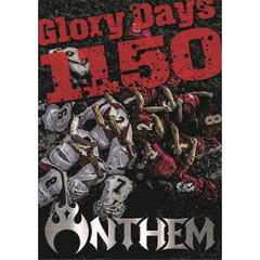 ANTHEM／Glory Days 1150 ＜2Blu-ray＋CD／初回生産限定盤＞（特典なし）（Ｂｌｕ－ｒａｙ）
