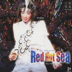 「Red　Hot　Sea」花組大劇場公演ライブ　CD