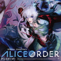 ALICE　ORDER　Original　Soundtrack