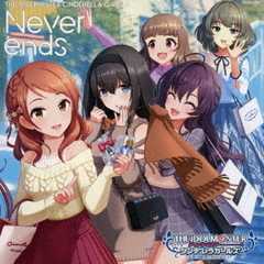 THE IDOLM＠STER CINDERELLA MASTER Never ends ＆ Brand new！