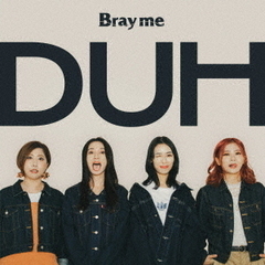 Bray me／DUH（CD）