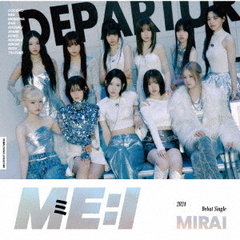 ME:I／MIRAI（初回限定盤A／CD+DVD）