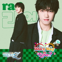 TRENDZ／Which Way Is Love？（ra.L ver／CD）