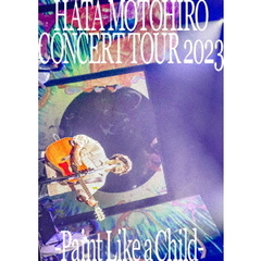 秦基博／HATA MOTOHIRO CONCERT TOUR 2023 -Paint Like a Child-（通常盤／Blu-ray）（Ｂｌｕ－ｒａｙ）