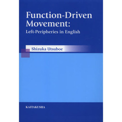 Function-Driven Movement: Left-Peripheries in English