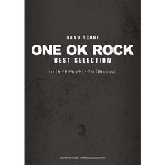 BAND SCORE ONE OK ROCK BEST SELECTION 1st『ゼイタクビョウ』?7th『35xxxv』
