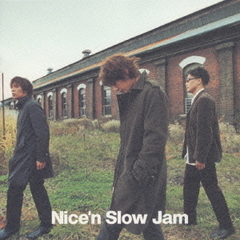 Nice’n　Slow　Jam