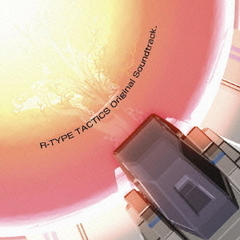 R－TYPE　TACTICS　オリジナルサウンドトラック