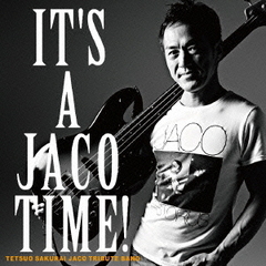 イッツ・ア・ジャコ・タイム！