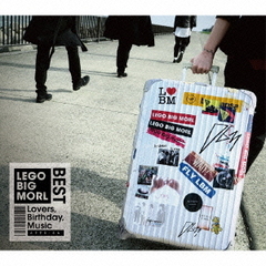 LEGO　BIG　MORL　BEST　ALBUM　“Lovers，Birthday，Music”（初回盤）